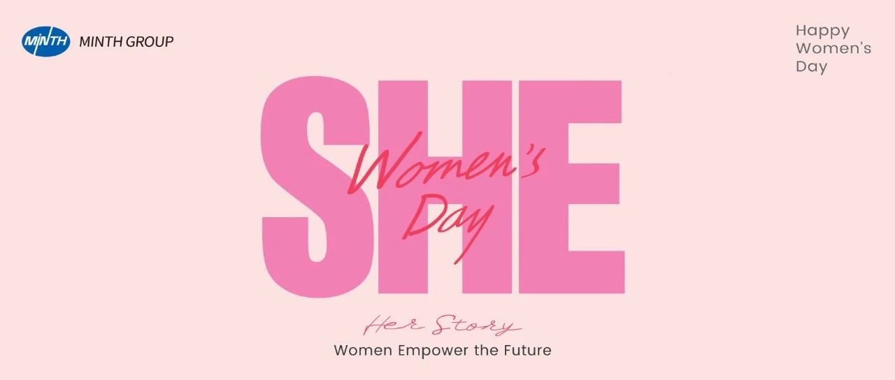 「3.8 Women's Day」Women Empower the Future